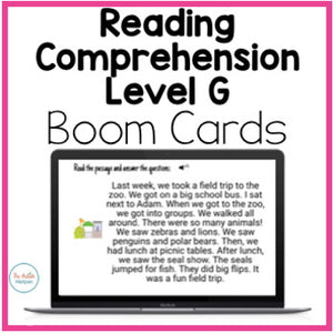 Reading Comprehension Level G Interactive Boom Cards